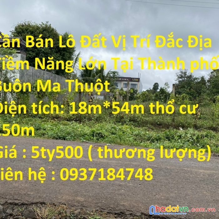 Cần bán lô đất vị trí đắc địa tiềm năng lớn tại thành phố buôn ma thuột