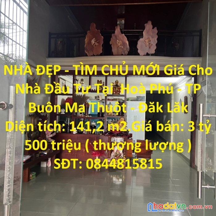 Nhà đẹp - tìm chủ mới giá cho nhà đầu tư tại  hoà phú - tp buôn ma thuột - đăk lăk