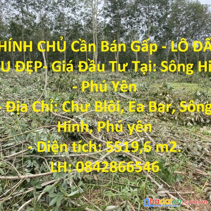 Chính chủ cần bán gấp - lô đất siêu đẹp- giá đầu tư tại: sông hinh - phú yên