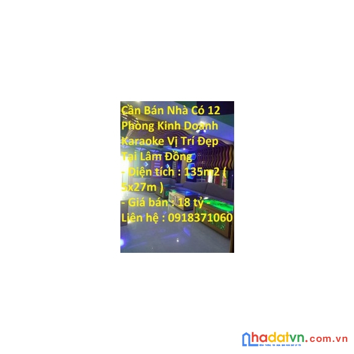 Cần bán nhà có 12 phòng kinh doanh karaoke vị trí đẹp tại lâm đồng