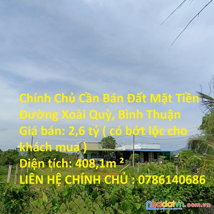 Chính chủ cần bán đất mặt tiền đường xoài quỳ, bình thuận.