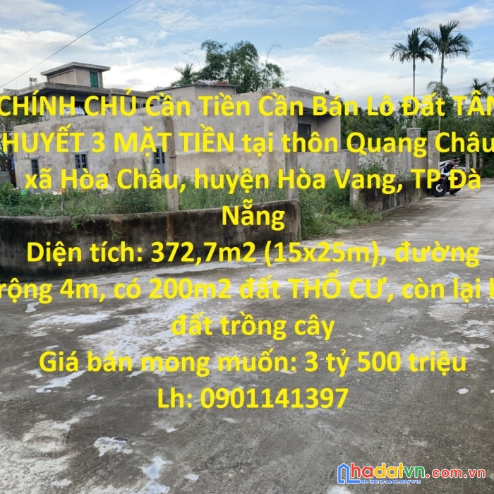 Chính chủ cần tiền cần bán lô đất tâm huyết 3 mặt tiền tại huyện hòa vang,