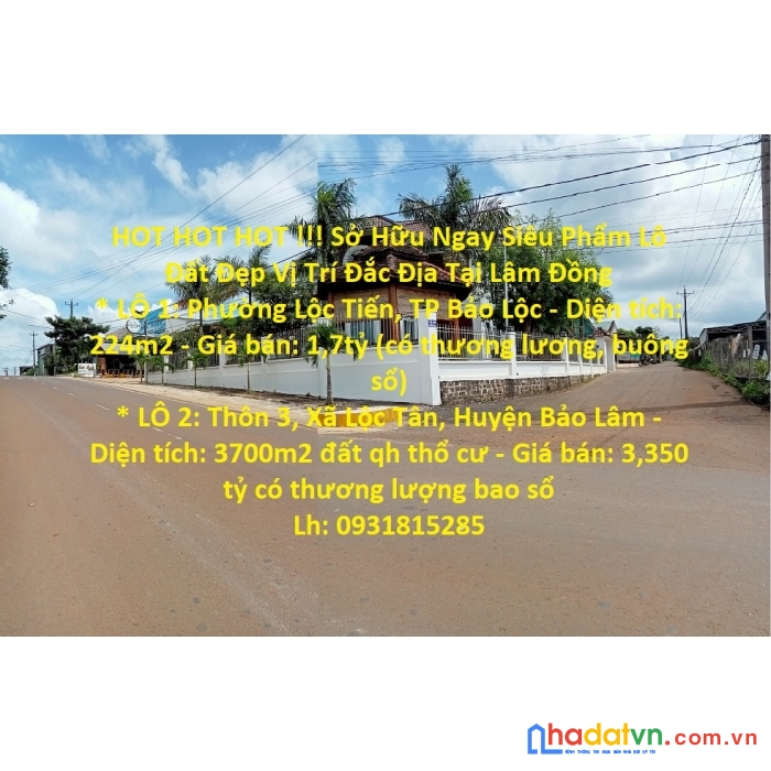 Hot hot hot !!! sở hữu ngay siêu phẩm lô đất đẹp vị trí đắc địa tại lâm đồng