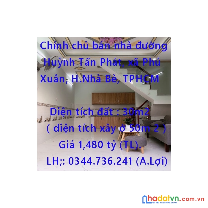 Chính chủ bán nhà đường huỳnh tấn phát, xã phú xuân, huyện nhà bè, tphcm