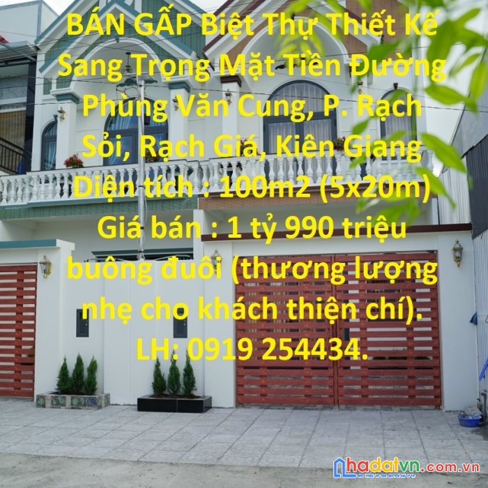 Bán gấp biệt thự thiết kế sang trọng mặt tiền phùng văn cung-kdc cđ sư phạm rạch sỏi