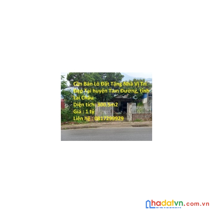 Cần bán lô đất tặng nhà vị trí đẹp tại huyện tam đường, tỉnh lai châu