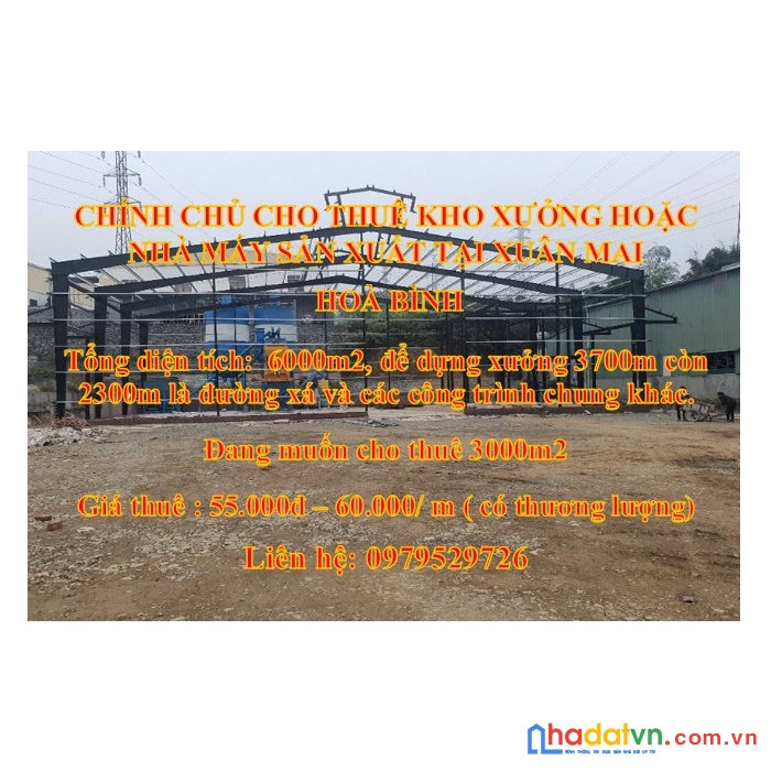Chính chủ cho thuê kho xưởng hoặc nhà máy sản xuất tại xuân mai, hoà bình.
