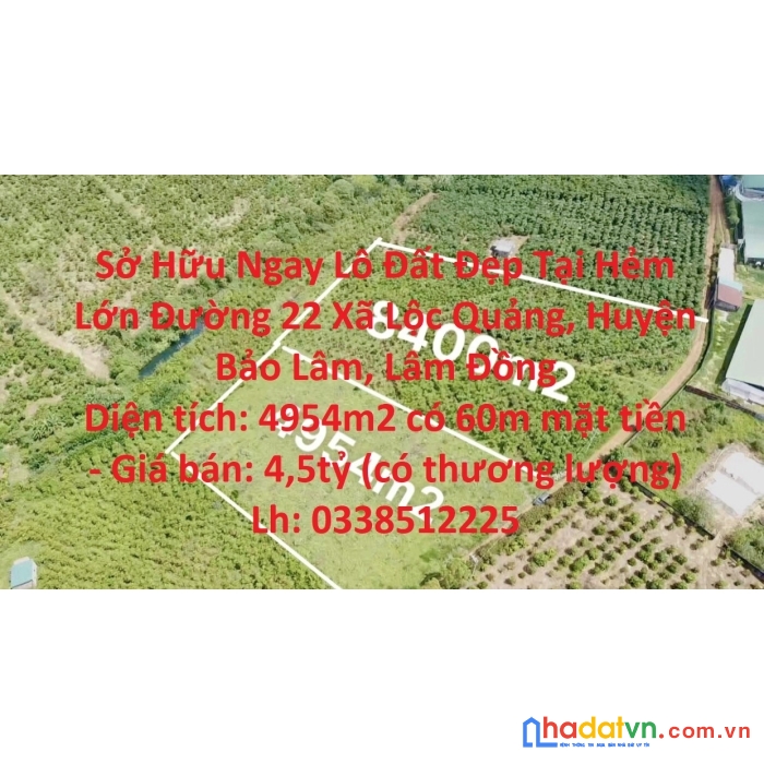 Sở hữu ngay lô đất đẹp tại hẻm lớn đường 22 xã lộc quảng, huyện bảo lâm, lâm đồng