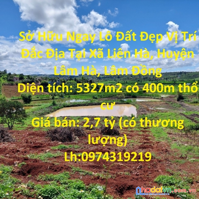 Sở hữu ngay lô đất đẹp vị trí đắc địa tại xã liên hà, huyện lâm hà, lâm đồng