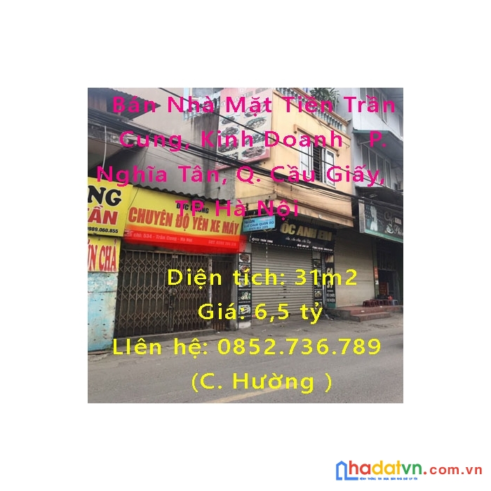 Bán nhà mặt tiền trần cung, kinh doanh sầm uất các loại. đường trần cung, phường nghĩa tân, quận