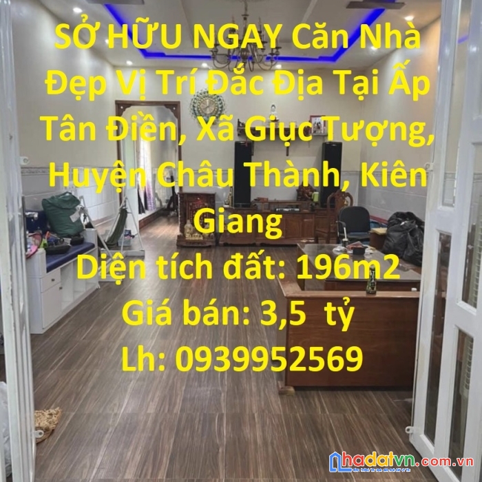 Sở hữu ngay căn nhà đẹp vị trí đắc địa tại ấp tân điền, xã giục tượng, huyện châu thành, kiên giang