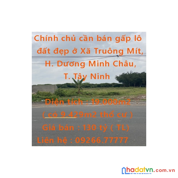 Chính chủ cần bán gấp lô đất đẹp ở xã truông mít, dương minh châu, tây ninh