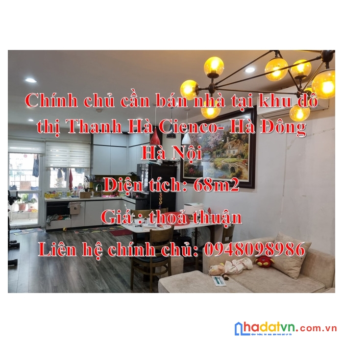 Chính chủ cần bán nhà tại khu đô thị thanh hà cienco- hà đông – hà nội.