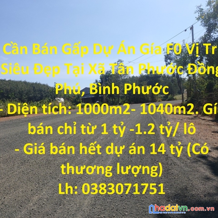 Cần bán gấp dự án gía f0 vị trí siêu đẹp tại xã tân phước đồng phú, bình phước