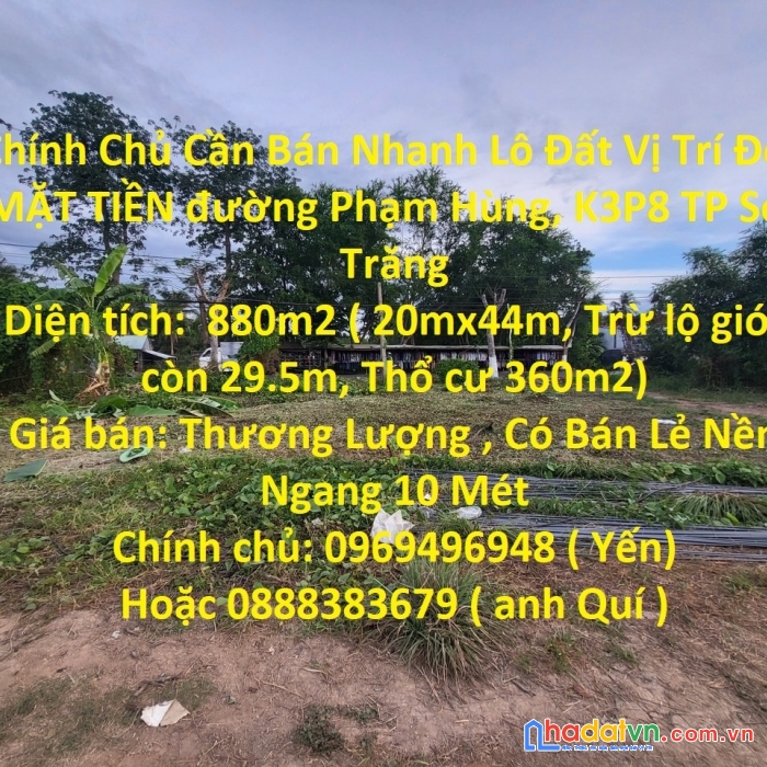 Chính chủ cần bán nhanh lô đất vị trí đẹp mặt tiền đường phạm hùng, k3p8 tp sóc trăng
