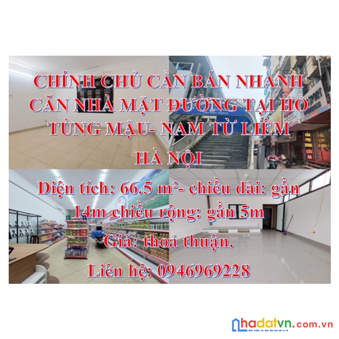 Chính chủ cần bán nhanh căn nhà mặt đường tại hồ tùng mậu, nam từ liêm , hà nội.