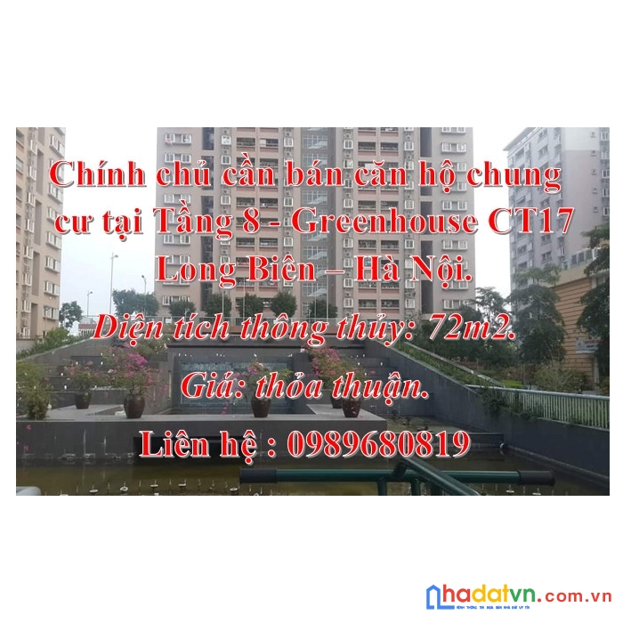 Chính chủ cần bán căn hộ chung cư tại tầng 8 - greenhouse ct17- long biên – hà nội.