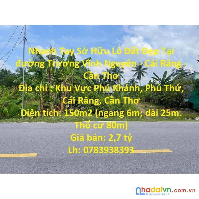 Nhanh tay sở hữu lô đất đẹp tại đường trương vĩnh nguyên - cái răng - cần thơ