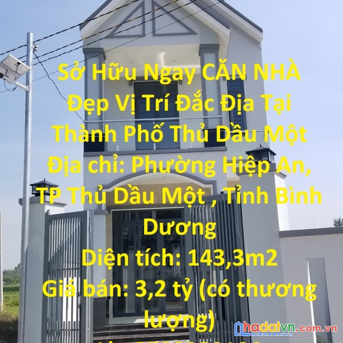 Sở hữu ngay căn nhà đẹp vị trí đắc địa tại thành phố thủ dầu một