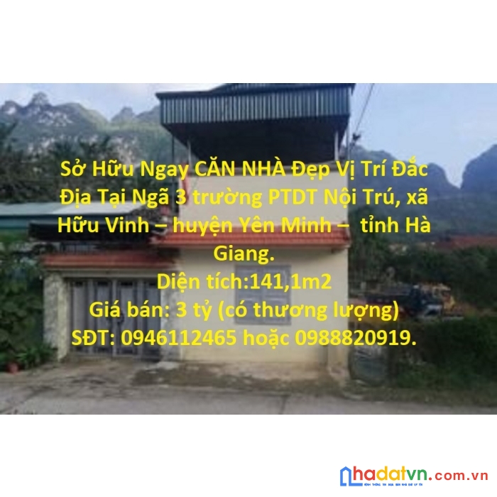 Sở hữu ngay căn nhà đẹp vị trí đắc địa tại huyện yên minh,tỉnh hà giang
