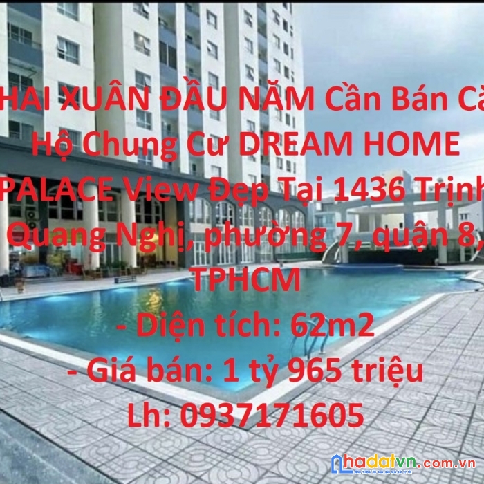 Khai xuân đầu năm cần bán căn hộ chung cư dream home palace view đẹp tại quận 8, tphcm