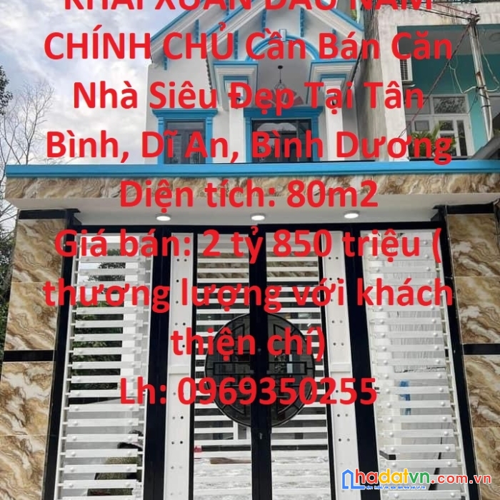 Khai xuân đầu năm chính chủ cần bán căn nhà siêu đẹp tại tân bình, dĩ an, bình dương
