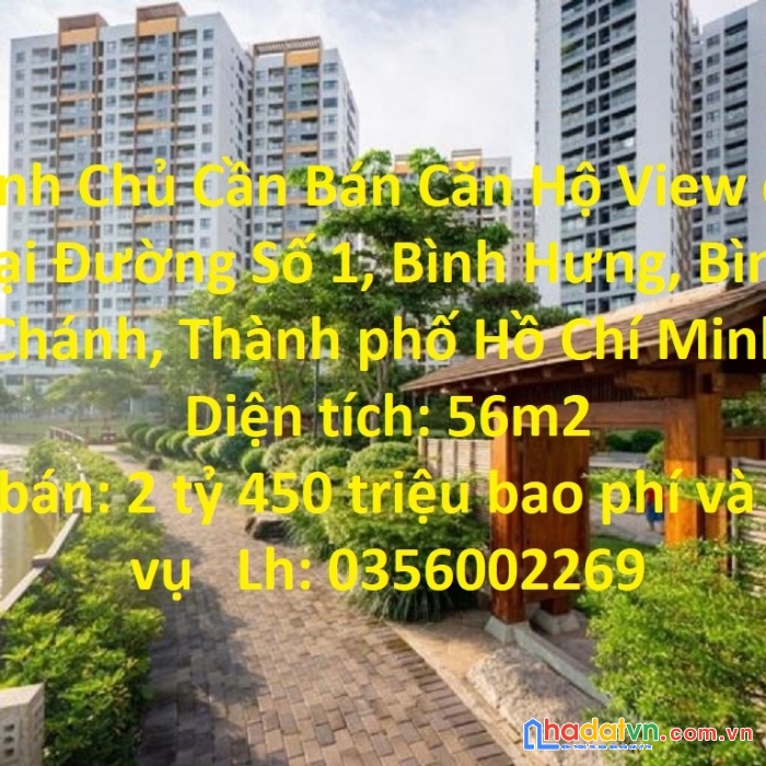 Chính chủ cần bán căn hộ view đẹp tại huyện bình chánh, tphcm