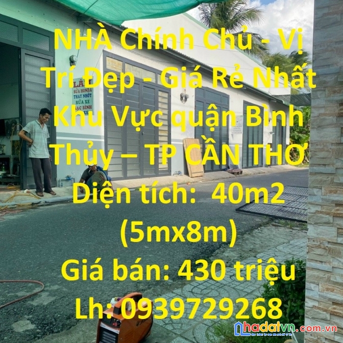 Nhà chính chủ - vị trí đẹp - giá rẻ nhất khu vực quận bình thủy – tp cần thơ