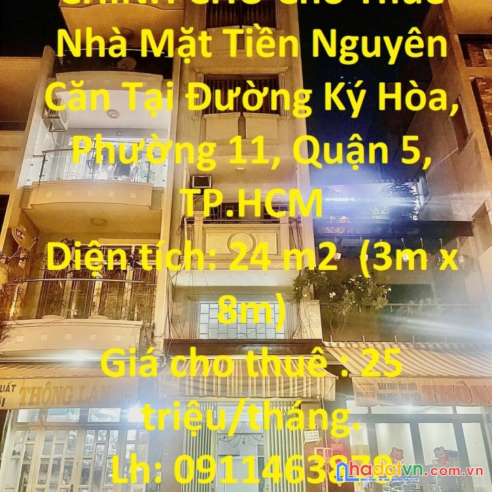 Chính chủ cho thuê nhà mặt tiền nguyên căn tại quận 5, tp.hcm