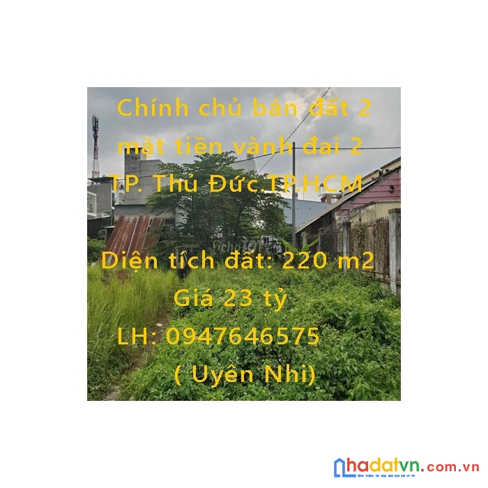 Chính chủ bán đất 2 mặt tiền vành đai 2 thành phố thủ đức tp hồ chí minh