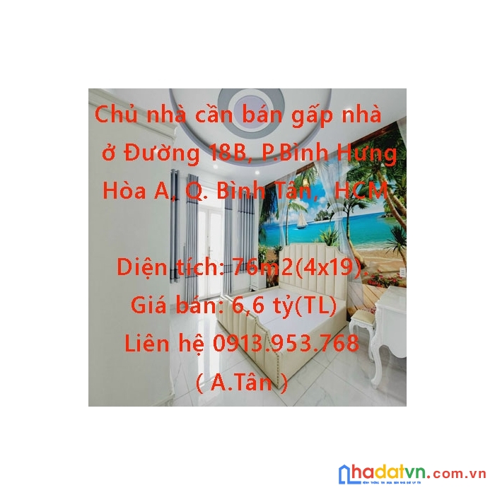 Chủ nhà cần bán gấp nhà ở đường 18b, phường bình hưng hòa a, quận bình tân, tp hcm