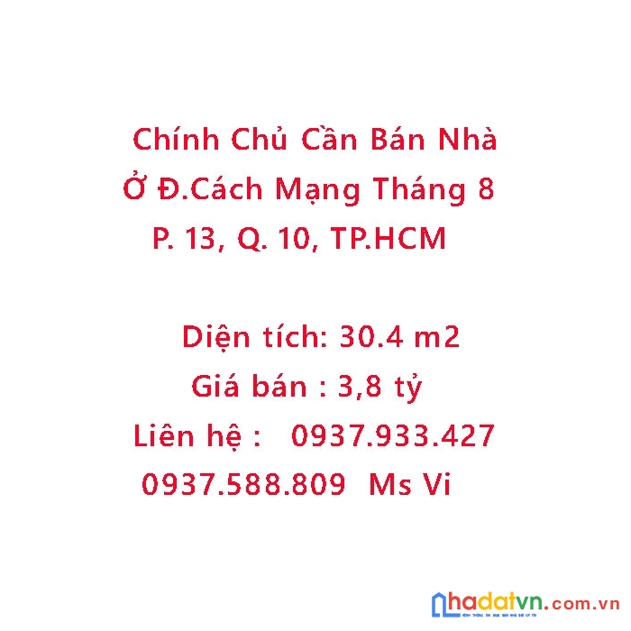 Chính chủ cần bán nhà ở đường cách mạng tháng 8 , phường 13, quận 10, tp.hcm