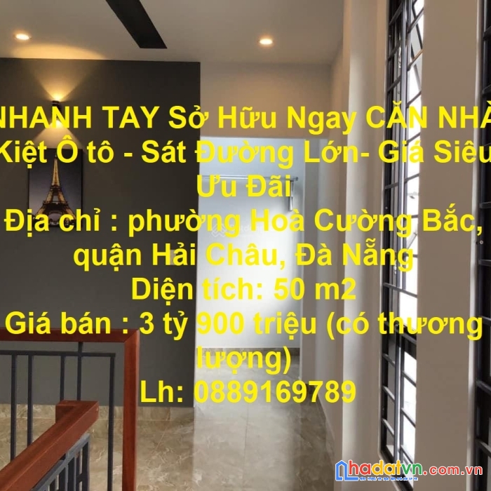 Nhanh tay sở hữu ngay căn nhà kiệt ô tô - sát đường lớn- giá siêu ưu đãi