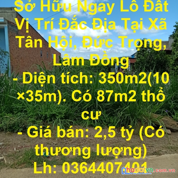 Sở hữu ngay lô đất vị trí đắc địa tại xã  tân hội, đức trọng, lâm đồng