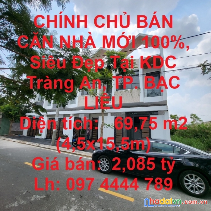 Chính chủ bán căn nhà mới 100%, siêu đẹp tại kdc tràng an, tp. bạc liêu