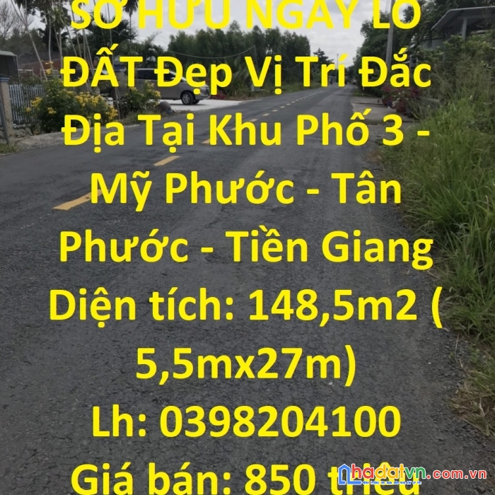 Sở hữu ngay lô đất đẹp vị trí đắc địa tại khu phố 3 - mỹ phước - tân phước - tiền giang