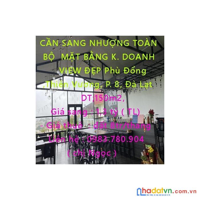 Cần sang nhượng toàn bộ  mặt bằng kinh doanh view đẹp 260 phù đổng  ,thiên vương, phường 8, đà lạt