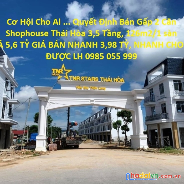 Cơ hội cho ai quyết định bán gấp 2 căn shophouse thái hòa 3,5 tầng