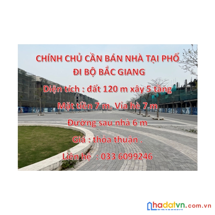 Chính chủ cần bán nhà tại phố đi bộ bắc giang .