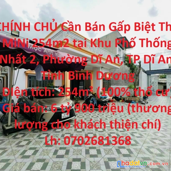 Chính chủ cần bán gấp biệt thự mini 254m2 tại kp thống nhất 2 dĩ an