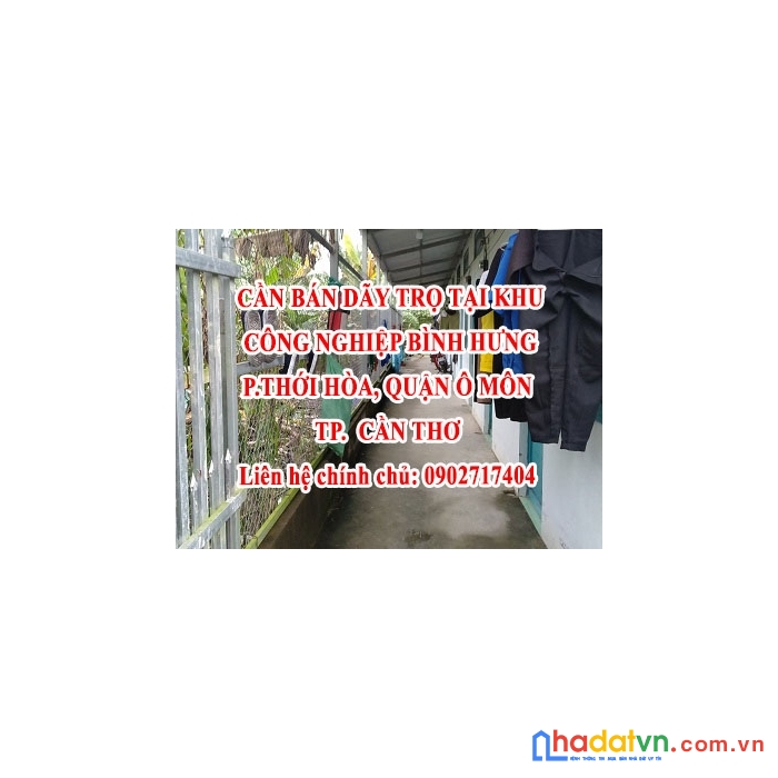 Chính chủ cần bán dãy trọ tại khu công nghiệp bình hưng, phường thới hoà, quận ô môn, cần thơ