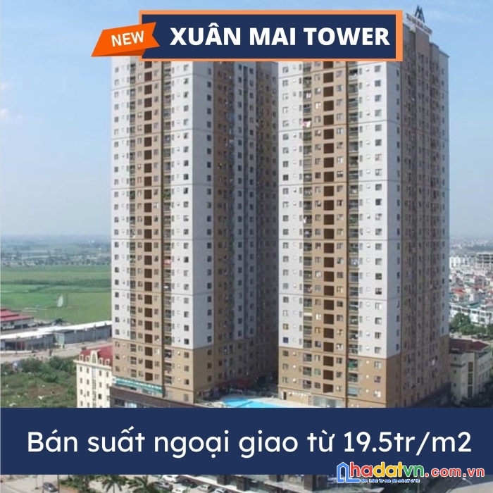 Bán sàn văn phòng xuân mai tower - tô hiệu hà đông suất ngoại giao chỉ từ 19.5tr/m2 gồm vat