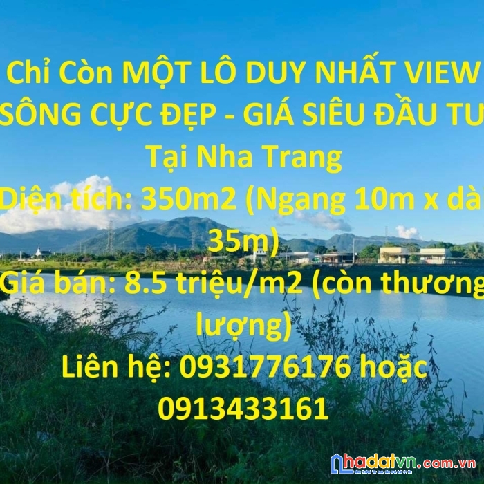 Chỉ còn một lô duy nhất view sông cực đẹp - giá siêu đầu tư tại nha trang