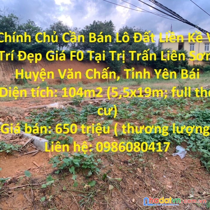 Chính chủ cần bán lô đất liền kề vị trí đẹp giá f0 tại trị trấn liên sơn, huyện văn chấn, tỉnh yên