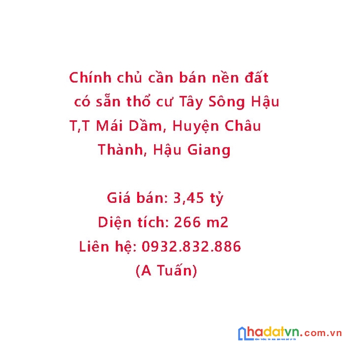 Chính chủ cần bán nền đất có sẵn thổ cư  thị trấn mái dầm, huyện châu thành, hậu giang