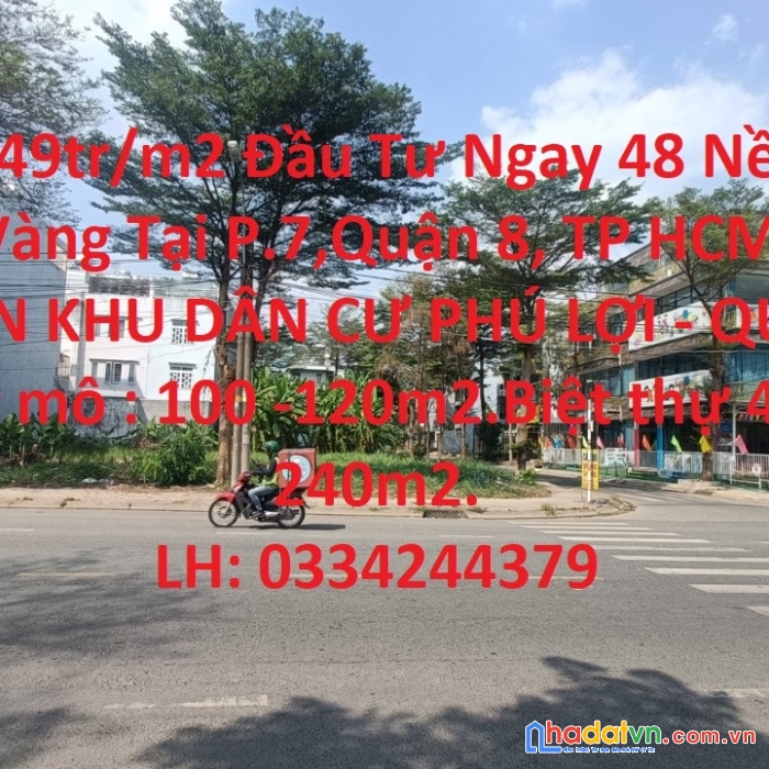 Chỉ với 49tr/m2 đầu tư ngay 48 nền vị trí vàng tại p.7,quận 8, tp hcm