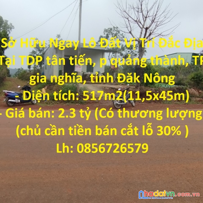 Sở hữu ngay lô đất vị trí đắc địa tại tdp tân tiến, p quảng thành, tp gia nghĩa, tỉnh đăk nông