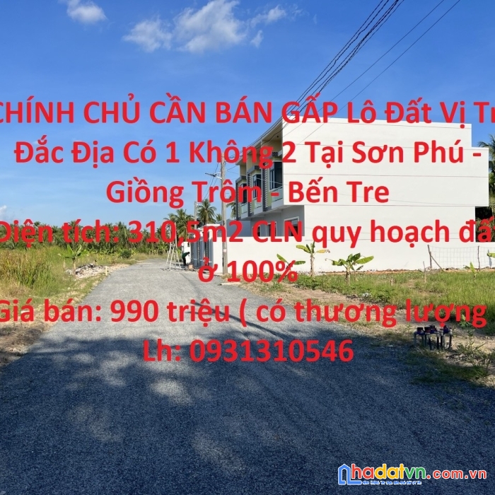 Chính chủ cần bán gấp lô đất vị trí đắc địa có 1 không 2 tại sơn phú - giồng trôm - bến tre