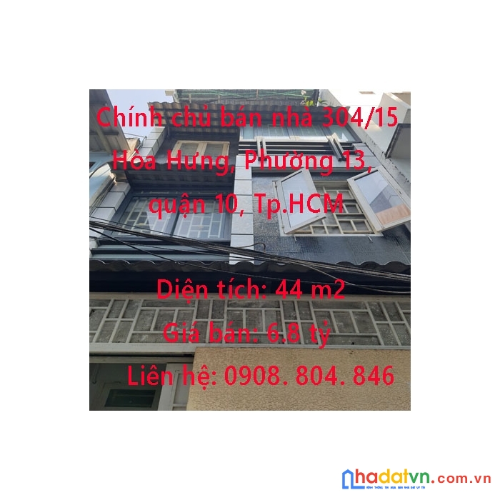 Chính chủ bán nhà 304/15 hòa hưng, phường 13, quận 10, tp.hcm