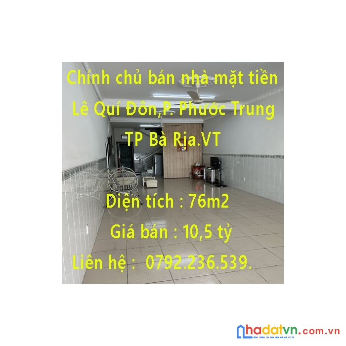 Chính chủ bán nhà mặt tiền lê quí đôn, phường phước trung, tp bà rịa